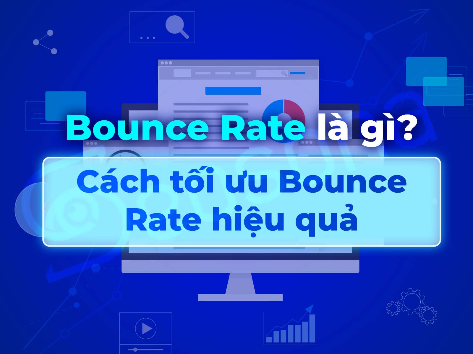 Bounce rate là gì? 9 cách tối ưu giảm tỷ lệ thoát trên trang tốt nhất 277 bounce rate la gi