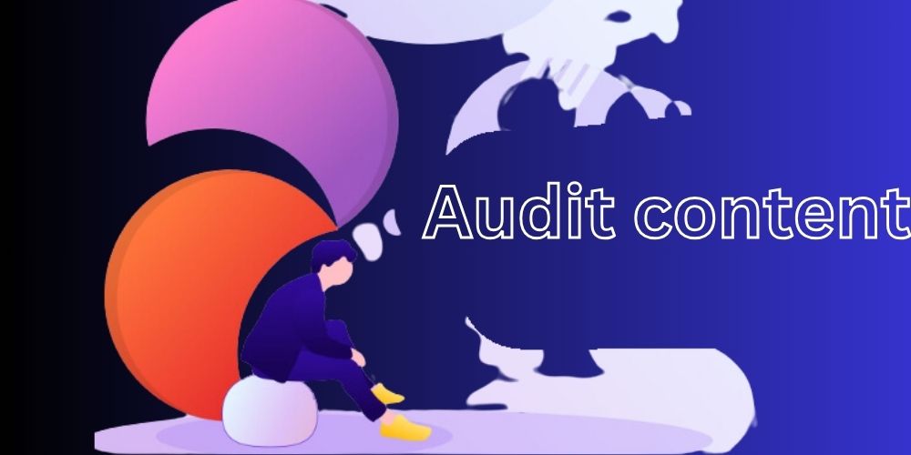 Chiến lược SEO: Cách xây dựng và triển khai hiệu quả cho website Doanh Nghiệp năm 2025 14 Audit content