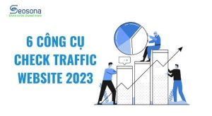 Top 7 công cụ Check traffic website tốt nhất SEOer không nên bỏ qua 127 Check traffic website