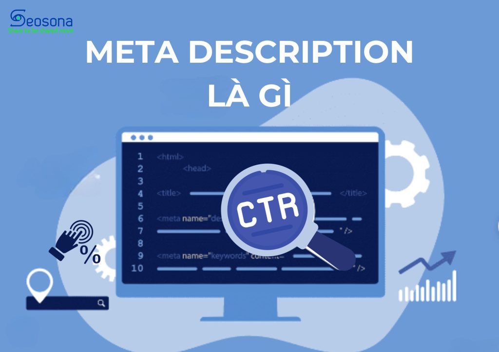 Meta Description là gì? 10 cách viết Meta Description hay 21 Meta Description