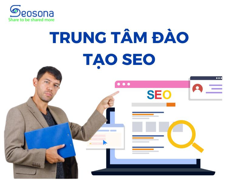 Học SEO ở đâu tốt nhất? Top 8 trung tâm đào tạo SEO uy tín tại Việt Nam 10 trung tâm đào tạo SEO uy tín