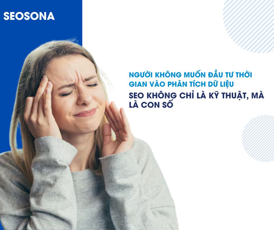 SEO là gì? Bạn có thực sự phù hợp với nghề SEO? 17 Người không muốn đầu tư thời gian vào phân tích dữ liệu