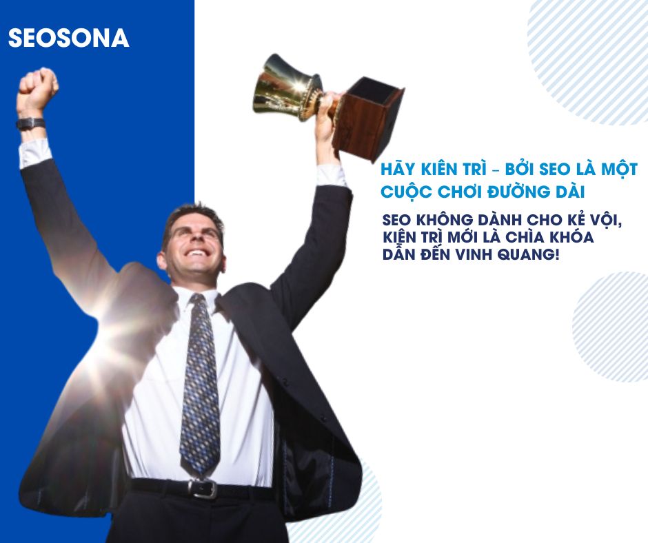 SEO là gì? Bạn có thực sự phù hợp với nghề SEO? 19 Kiên trì – Bởi SEO là một cuộc chơi đường dài