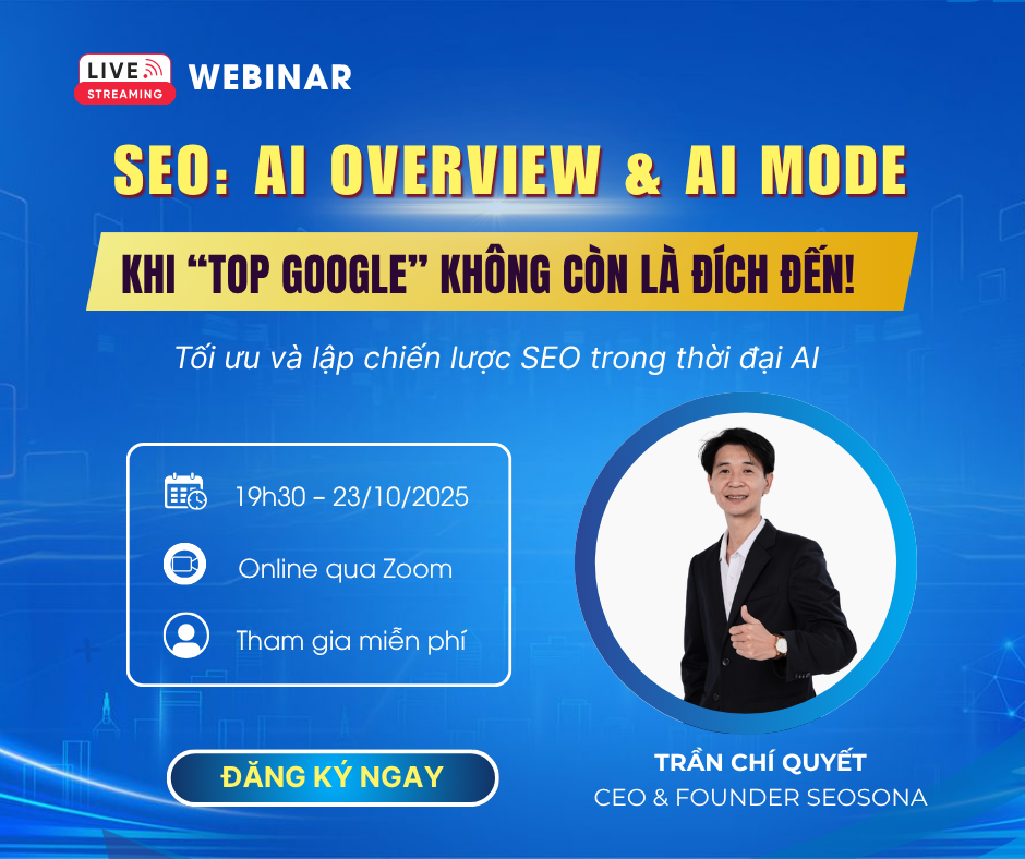 Webinar SEO: AI Overview & Tương lai SEO 1 dang ky ngay 3
